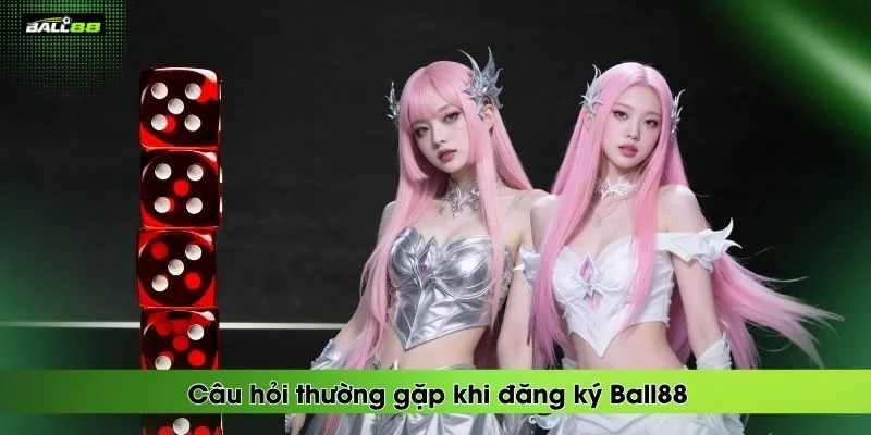 Đăng Ký Ball88 4 cau-hoi-thuong-gap-khi-dang-ky-ball88