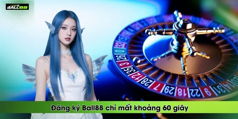 Đăng Ký Ball88 1 dang-ky-ball88-chi-mat-khoang-60-giay